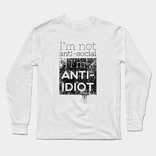 Anti-idiot Long Sleeve T-Shirt